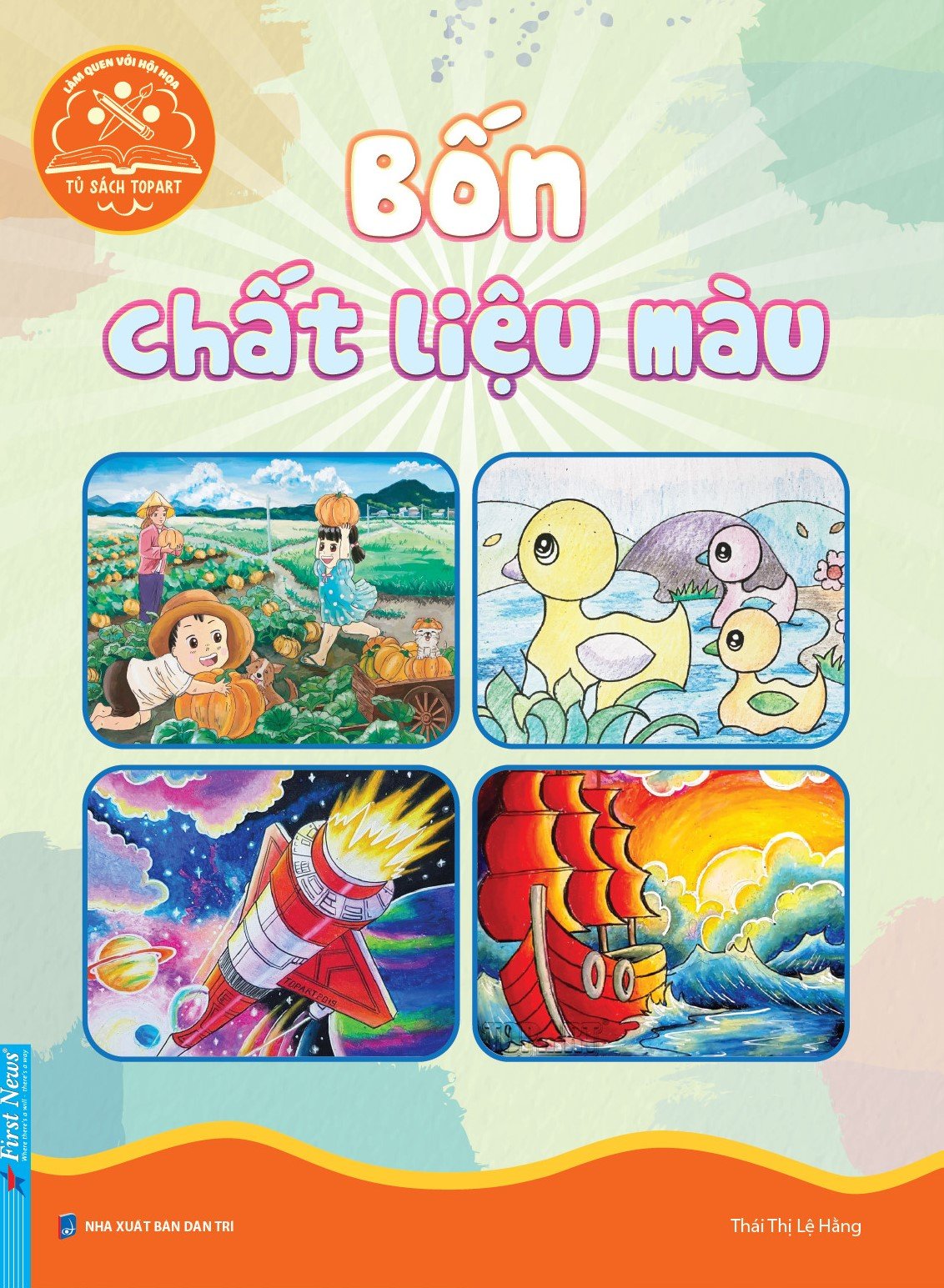 Sách - Làm Quen Với Hội Hoa (Tủ Sách Top Art) - Bốn Chất Liệu Màu - First News