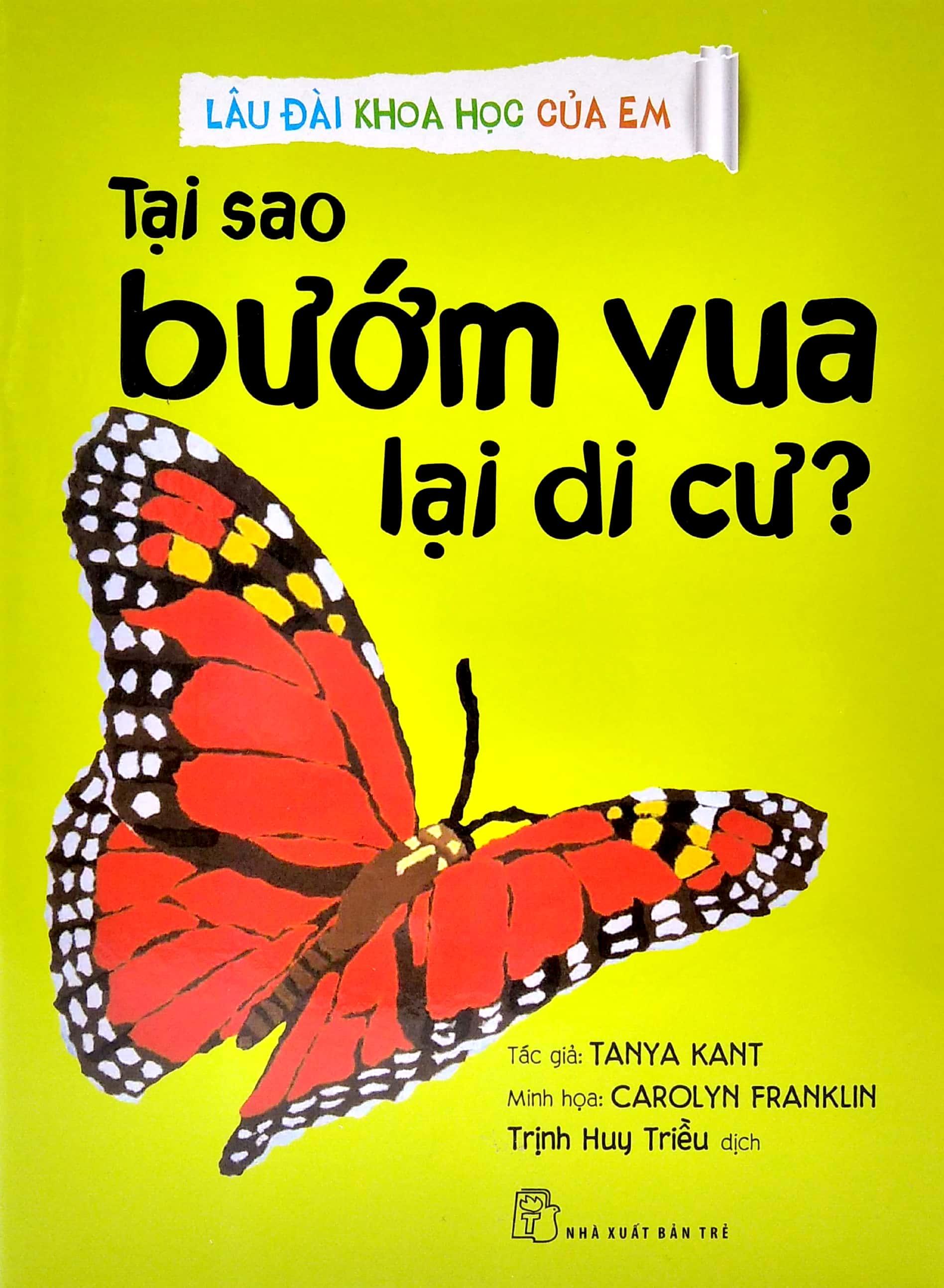 Sách Lâu Đài Khoa Học Của Em: Tại Sao Bướm Vua Lại Di Cư?