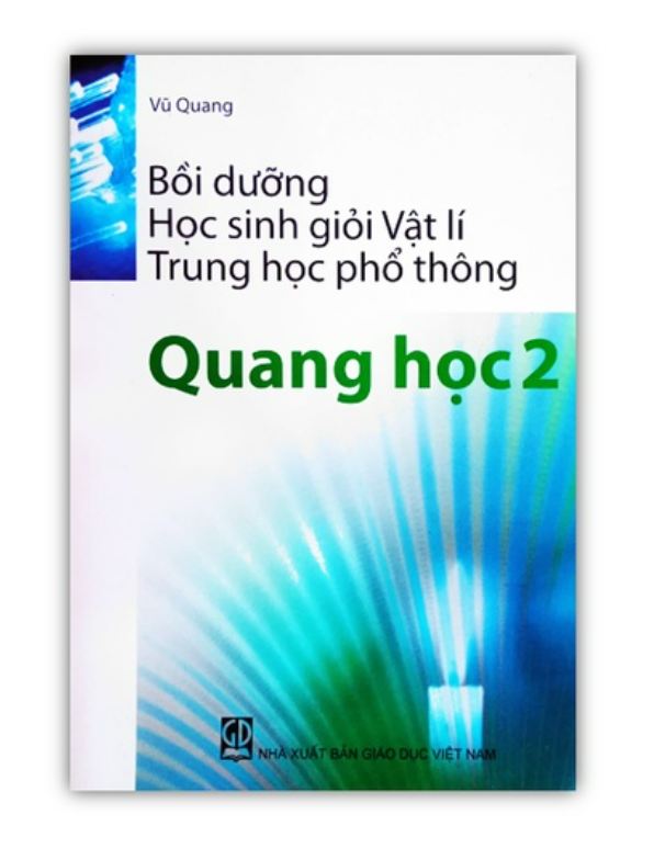 Sách - Bồi dưỡng học sinh giỏi Vật lí THPT Quang học 2