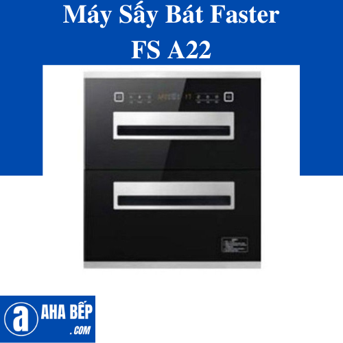 Máy Sấy Bát Faster FS A22. Hàng Chính Hãng