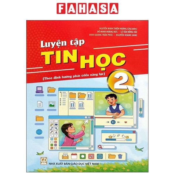 Sách - Luyện Tập Tin Học 2 (Theo Định Hướng Phát Triển Năng Lực)