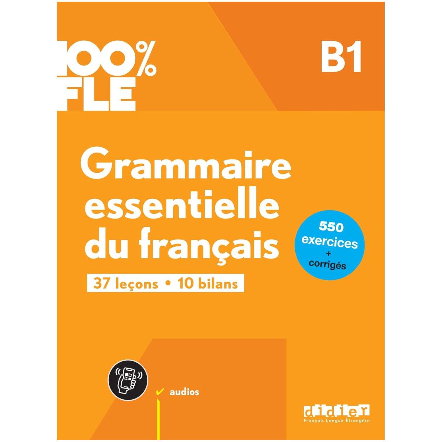 Sách giáo trình tiếng Pháp - 100% Fle - Grammaire Essentielle Du Francais B1- Livre + Didierfle.App