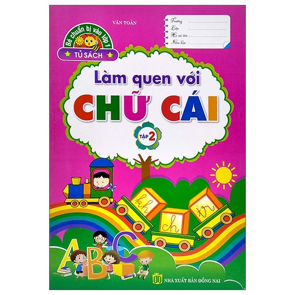 Tủ Sách Bé Chuẩn Bị Vào Lớp 1 - Làm Quen Với Chữ Cái - Tập 2