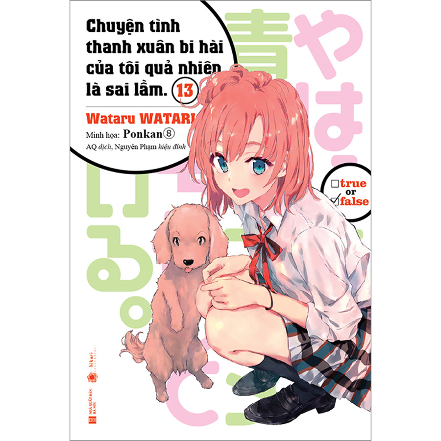 Chuyện Tình Thanh Xuân Bi Hài Của Tôi Quả Nhiên Là Sai Lầm 13 (Tặng Kèm Bookmark)