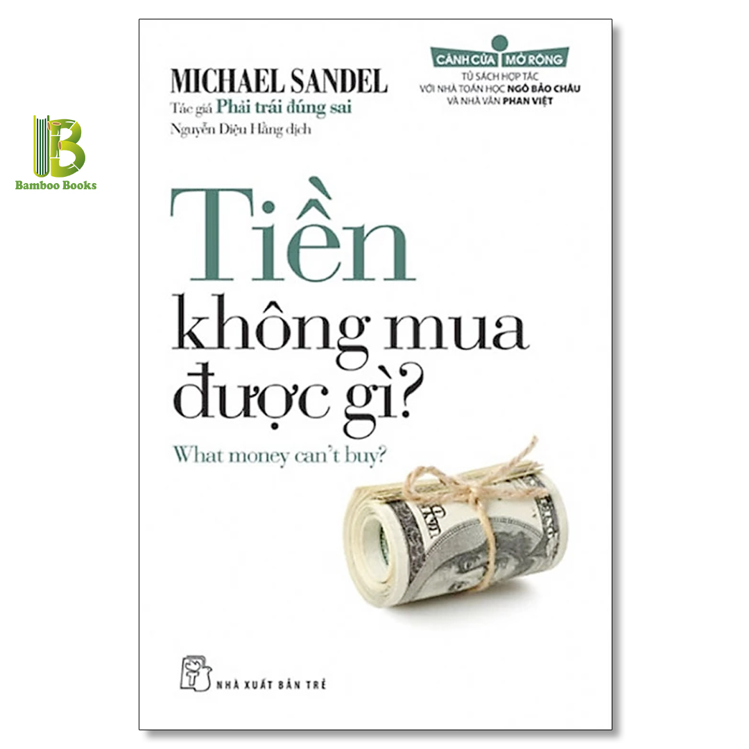 Combo 3 Tác Phẩm Của Michael Sandel: Tính Chuyên Chế Của Chế Độ Nhân Tài + Tiền Không Mua Được Gì + Phải Trái Đúng Sai - Tặng Kèm Bookmark Bamboo Books