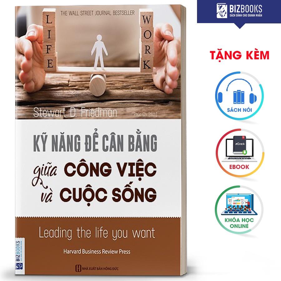 BIZBOOKS - Sách Kỹ năng để cân bằng giữa công việc và cuộc sống