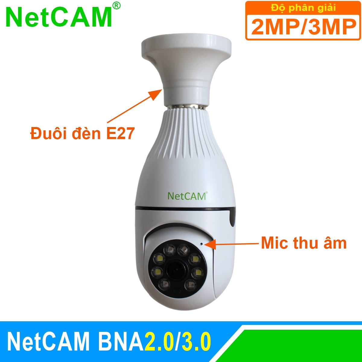 Camera IP WiFi Giám Sát An Ninh NetCAM BNA2.0 / 3.0, Quay quét 360 độ, Độ phân giải 2.0MP và 3.0MP - Hàng Chính Hãng