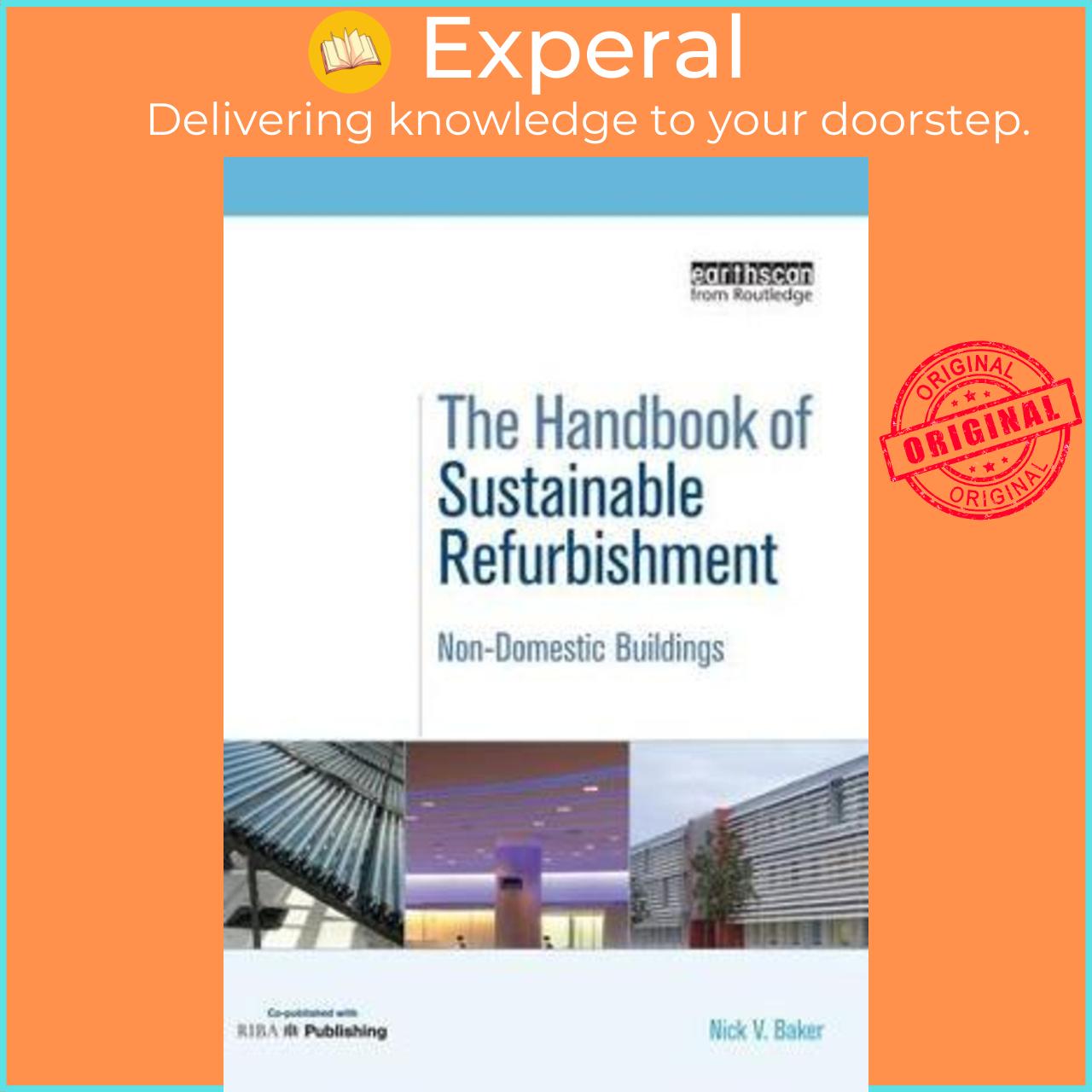 Sách - The Handbook of Sustainable Refurbishment: Non-Domestic Buildings by Baker Nick