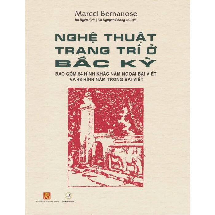Nghệ Thuật Trang Trí Bắc Kỳ - Marcel Bemanose - Du Uyên dịch - (bìa mềm)