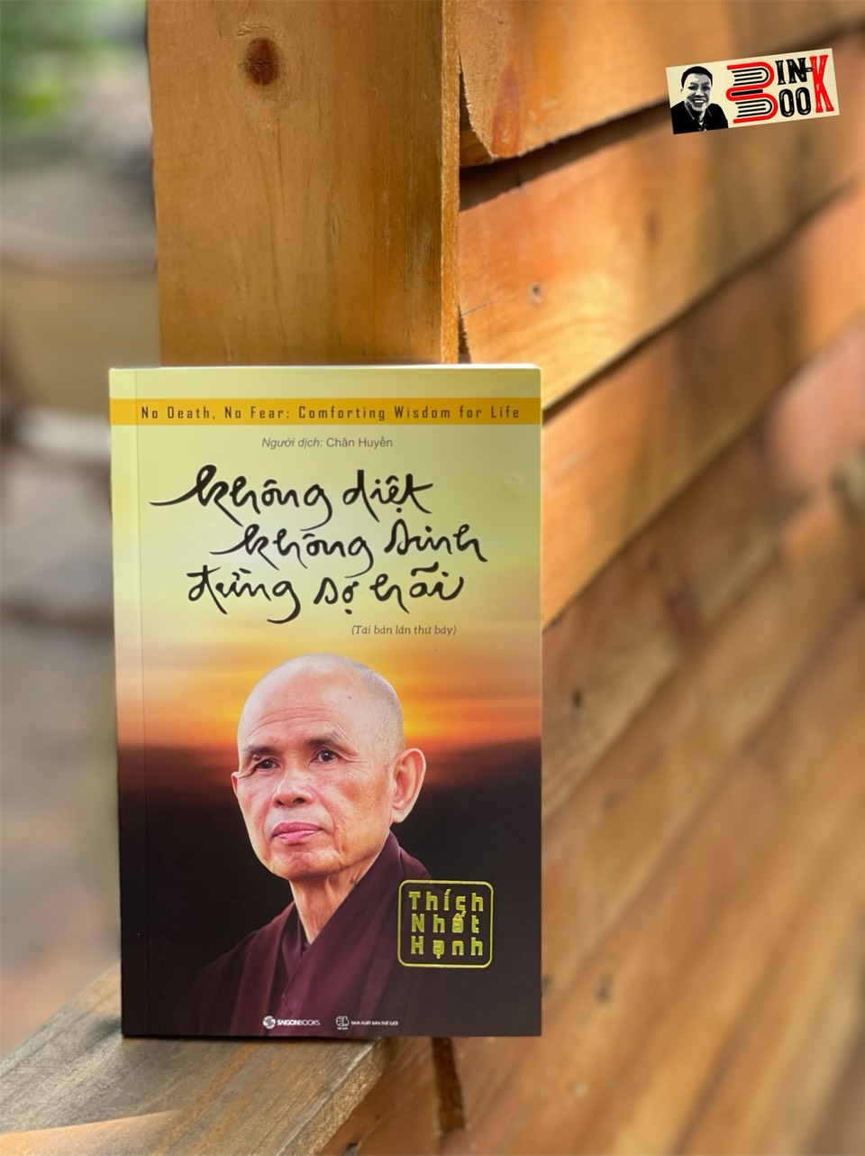 KHÔNG SINH KHÔNG DIỆT ĐỪNG SỢ HÃI – Thích Nhất Hạnh – Chân Huyền dịch -Saigon Books -NXB Thế Giới