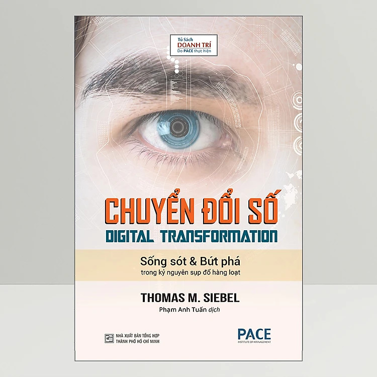 Chuyển Đổi Số (Digital Transformation) - Thomas M. Siebel - Phạm Anh Tuấn dịch - (bìa cứng)