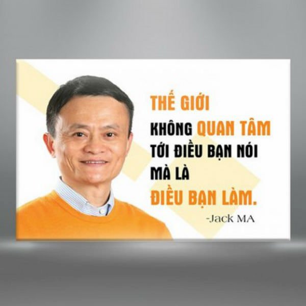 Tranh Trích Dẫn "Thế Giới Không Quan Tâm Điều Bạn Nói Mà Là Điều Bạn Làm" - W339