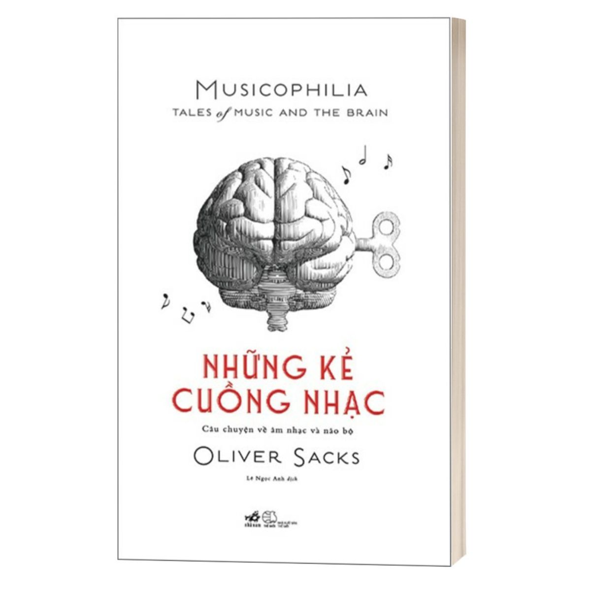 Những Kẻ Cuồng Nhạc Musicophilia - Câu Chuyện Về Âm Nhạc Và Não Bộ