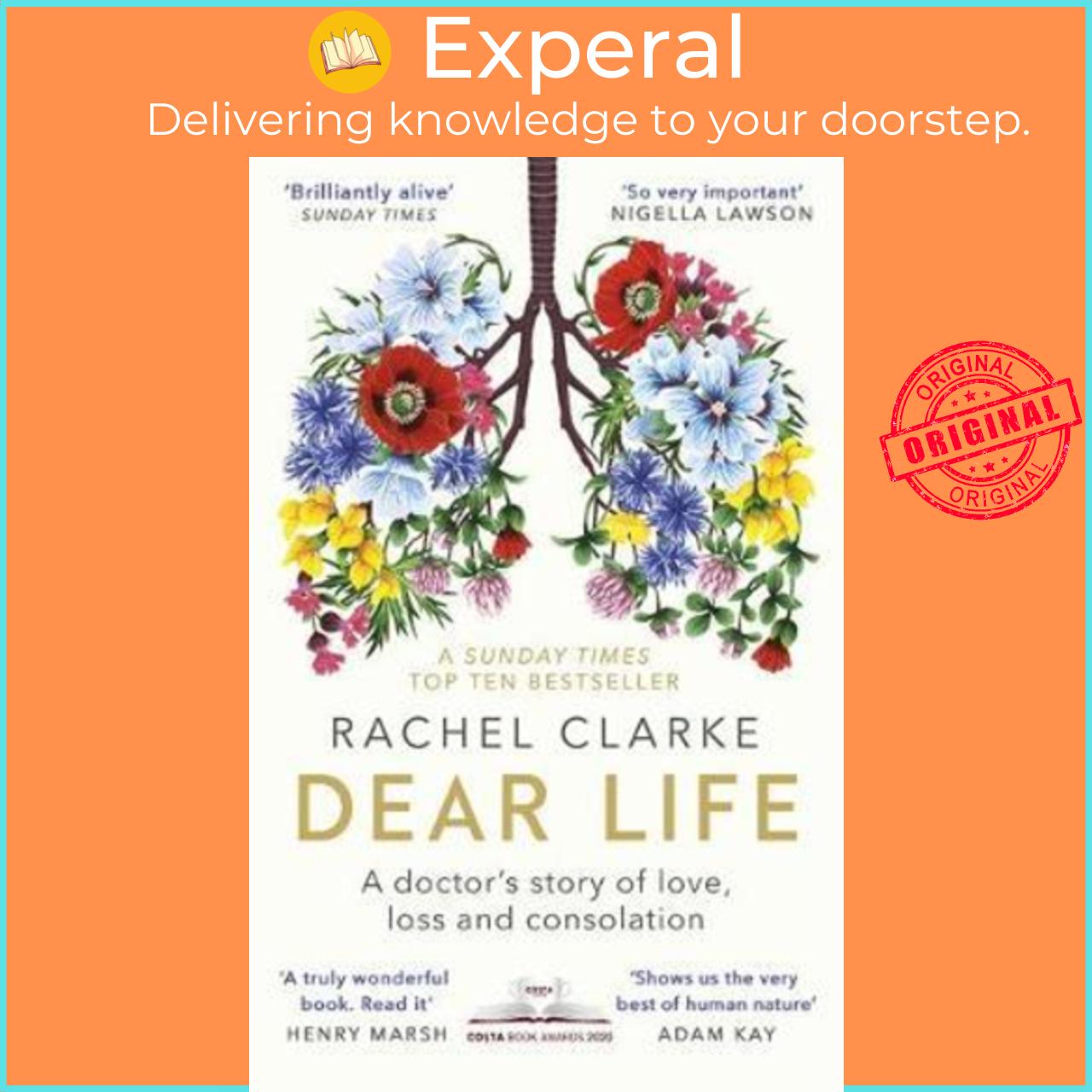 Sách - Dear Life : A Doctor's Story of Love, Loss and Consolation by Rachel Clarke