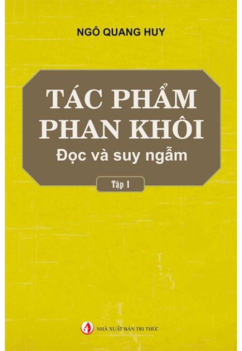 Sách Tác Phẩm Phan Khôi - Đọc Và Suy Ngẫm (Tập 1)