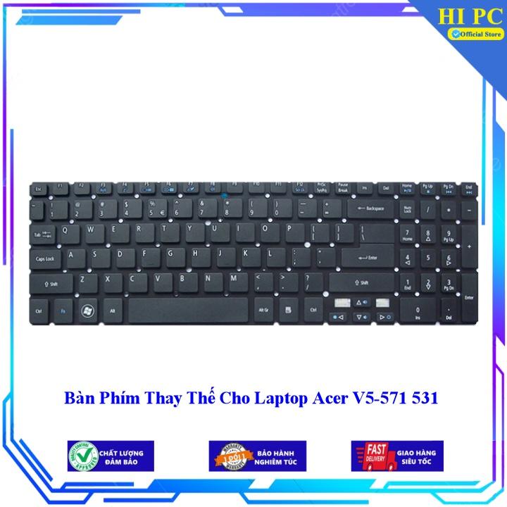 Bàn Phím Thay Thế Cho Laptop Acer V5-571 531 - Hàng Nhập Khẩu