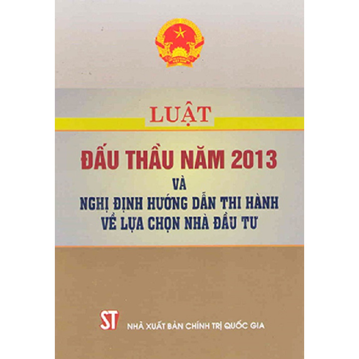 Sách Luật Đấu Thầu Năm 2013 Và Nghị Định Hướng Dẫn Thi Hành Về Lựa Chọn Nhà Đầu Tư