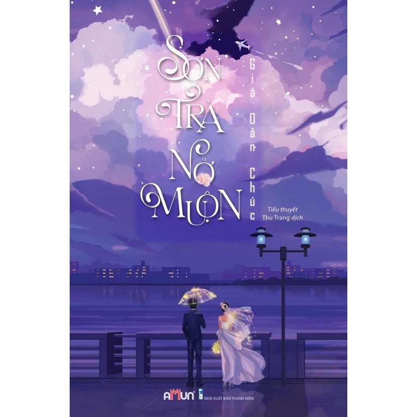 Sách - Sơn trà nở muộn - Giá Oản Chúc ( bản giới hạn tặng: Bookmark bật lửa + Bookmark hoa sơn trà + Postcard)