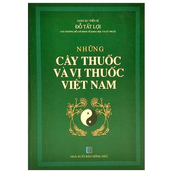 Những Cây Thuốc Và Vị Thuốc Việt Nam (Tái Bản 2022)