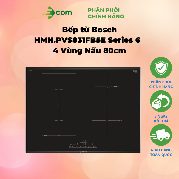 Bếp từ Bosch HMH.PVS831FB5E Series 6 - 4 Vùng Nấu 80cm- Hàng Chính Hãng