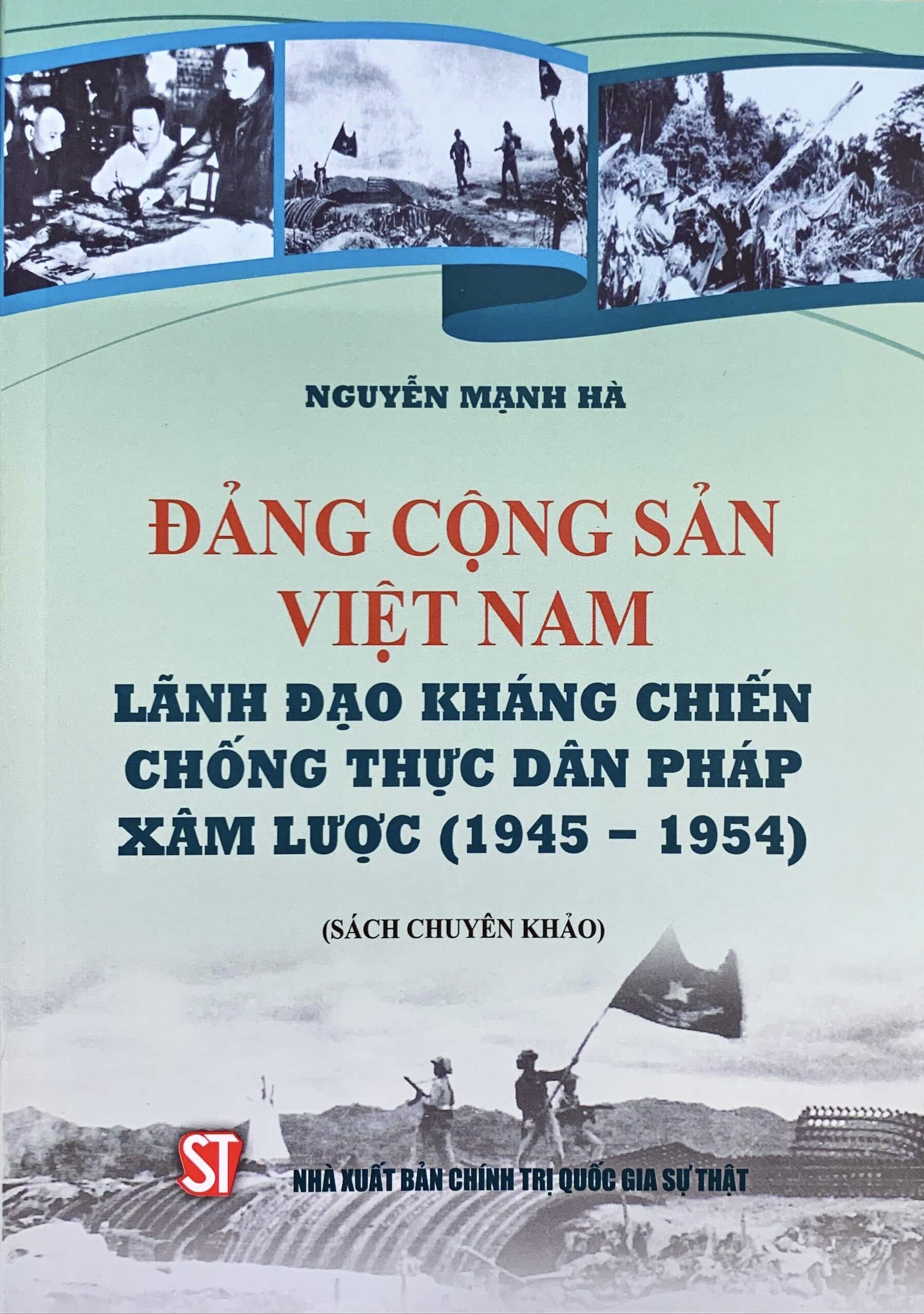 Đảng cộng sản Việt Nam lãnh đạo kháng chiến chống thực dân Pháp xâm lược ( 1945-1954)