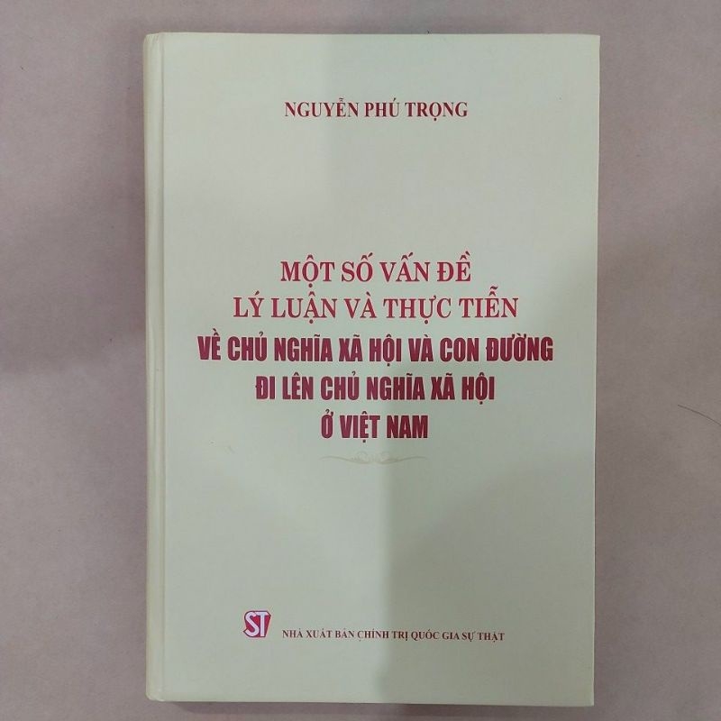 Sách - Một số vấn đề lý luận và thực tiễn về chủ nghĩa xã hội và con đường đi lên chủ nghĩa xã hội ở Việt Nam