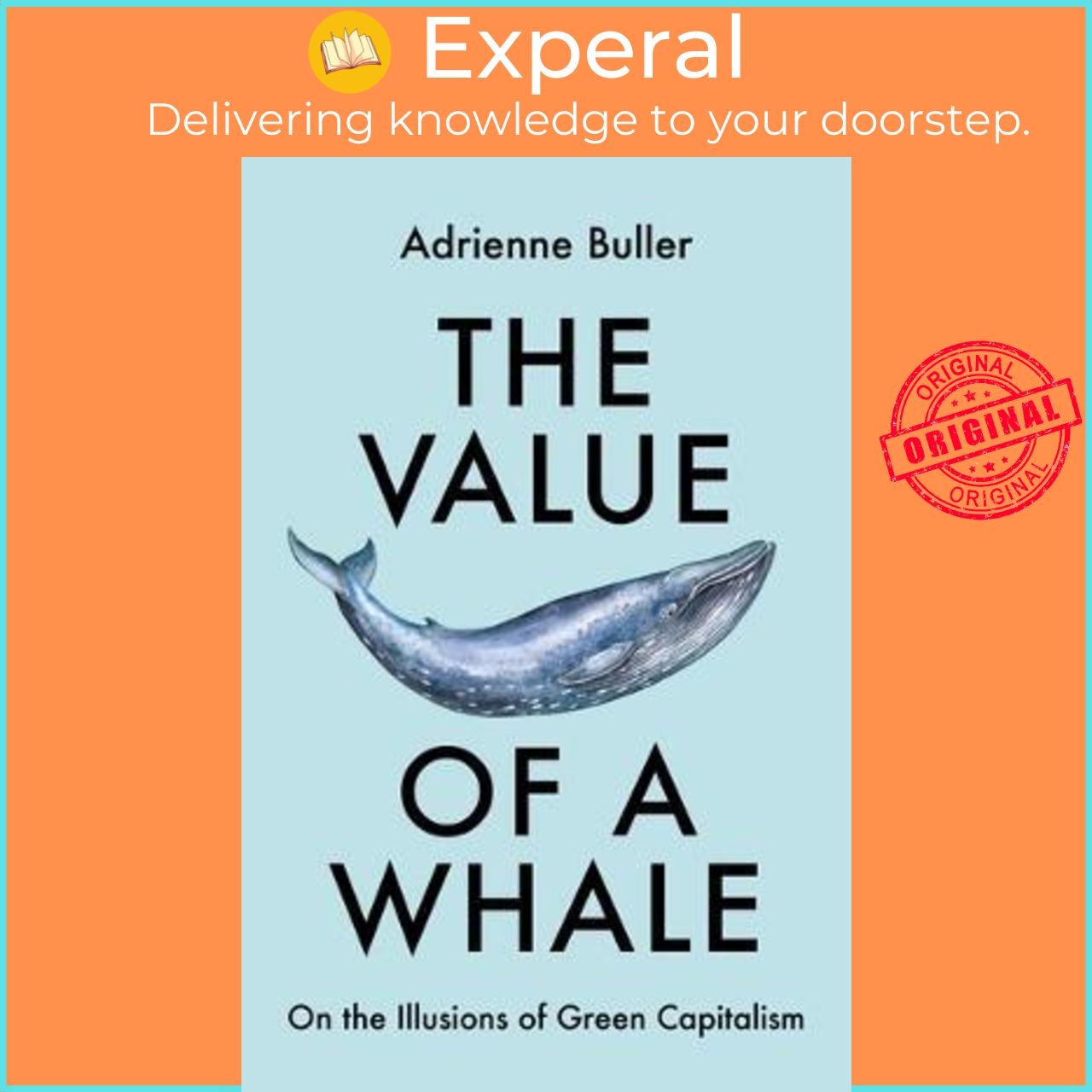 Hình ảnh Sách - The Value of a Whale : On the Illusions of Green Capitalism by Adrienne Buller (UK edition, paperback)