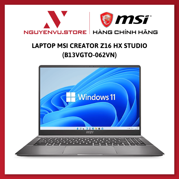 Laptop MSI Creator Z16 HX Studio (B13VGTO-062VN) (i9 13950HX 64GB RAM/2TB SSD/RTX4070 8G/16.0 inch QHD+ Touch/Win 10/Xám/Vỏ nhôm) - Hàng Chính Hãng