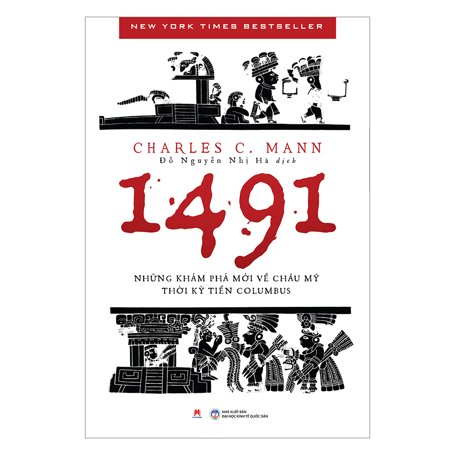 1491: Những Khám Phá Mới Về Châu Mỹ Thời Kỳ Tiền Columbus