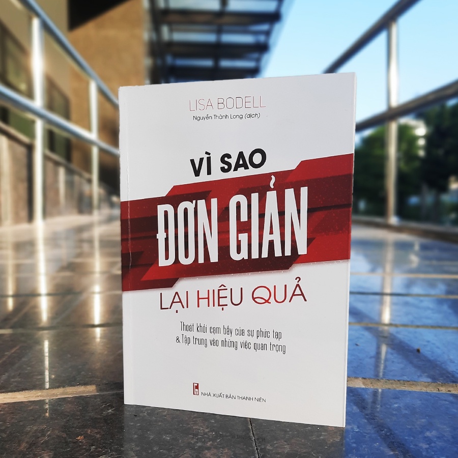 Sách - Vì Sao Đơn Giản Lại Hiệu Quả - Xây Dựng Văn Hóa Doanh Nghiệp (ML)