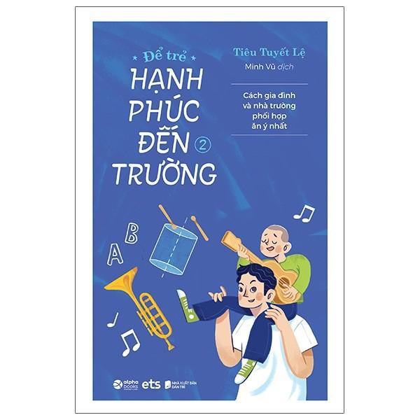 Sách - Để Trẻ Hạnh Phúc Đến Trường