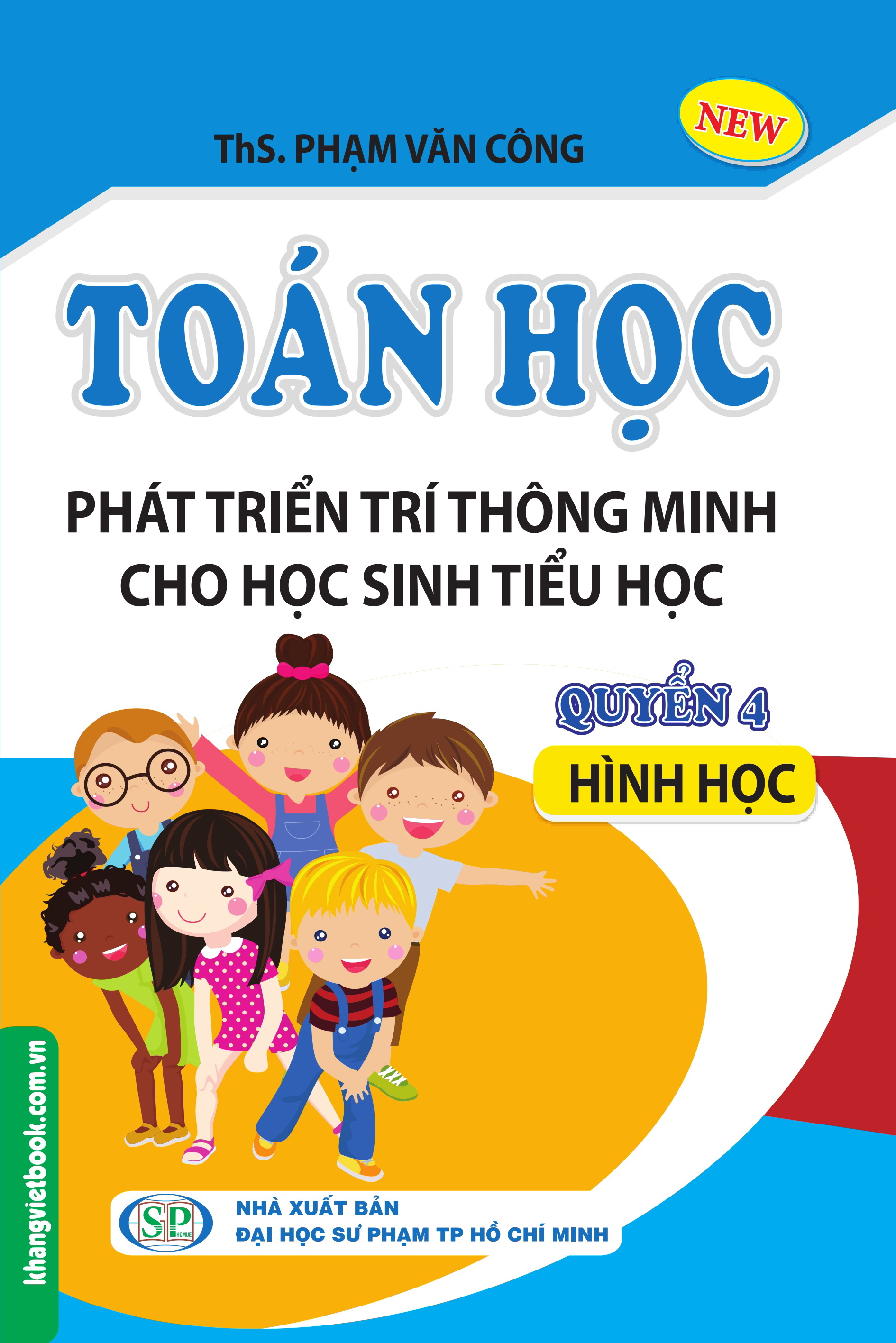 Toán Học Phát Triển Trí Thông Minh Cho Học Sinh Tiểu Học - Quyển 4 Hình Học - KV