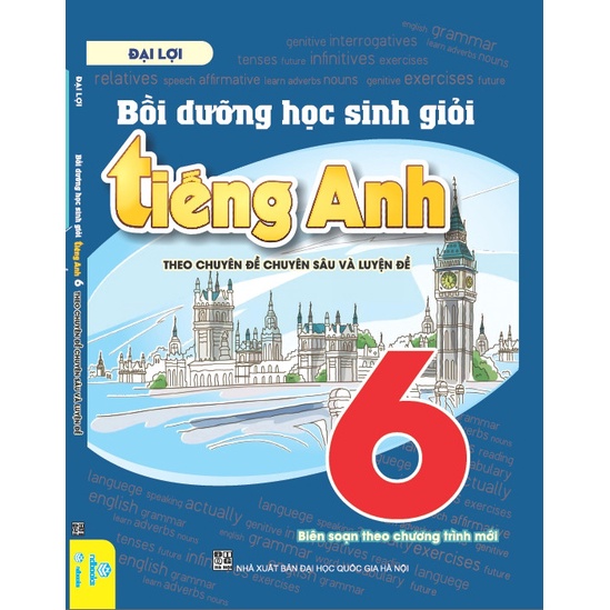 Sách - Bồi Dưỡng Học Sinh Giỏi Tiếng Anh Lớp 6 - Biên soạn theo CT mới (Chuyên đề chuyên sâu và Luyện đề) - ndbooks