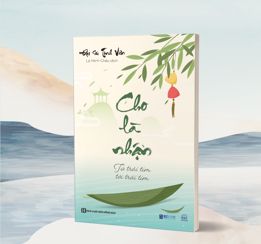 Bộ 4 Cuốn: Cho Là Nhận - Tâm Thanh Tĩnh, Đời Ắt An Yên - Đại sư Tinh Vân - Bản Quyền