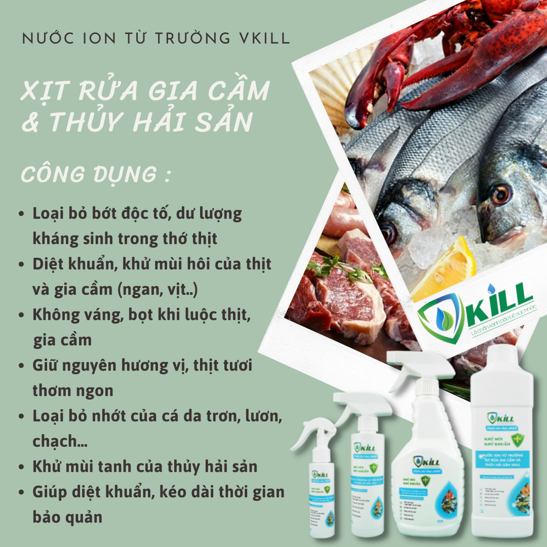 Nước rửa gia cầm và thủy hải sản thực phẩm tươi sống Vkill 500ml công nghệ Nhật Bản diệt 99,9% vi khuẩn với ion từ trường