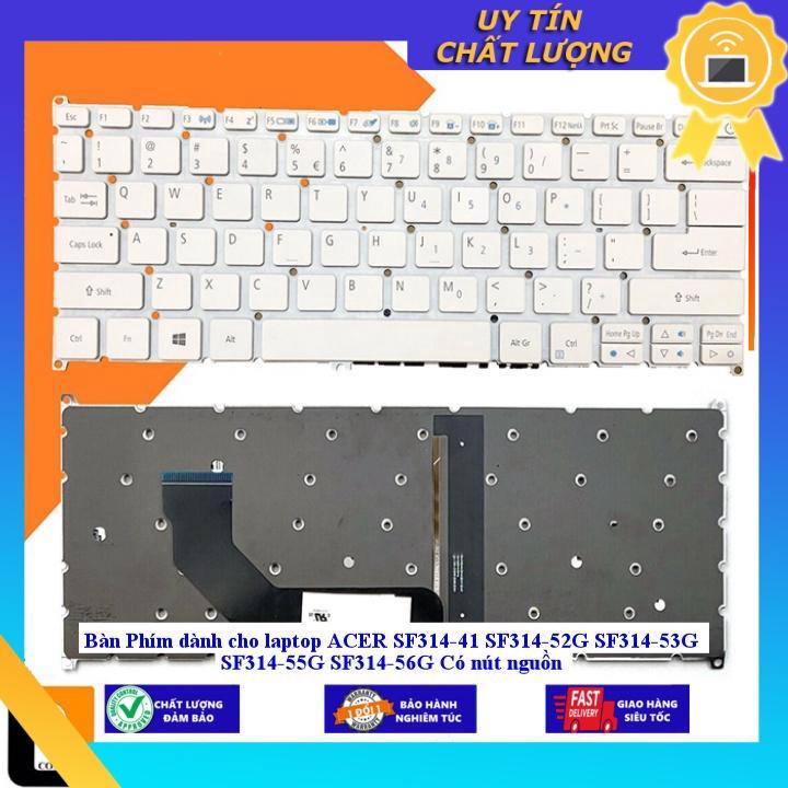 Bàn Phím dùng cho laptop ACER SF314-41 SF314-52G SF314-53G SF314-55G SF314-56G Có nút nguồn - MÀU ĐEN - Hàng Nhập Khẩu New Seal