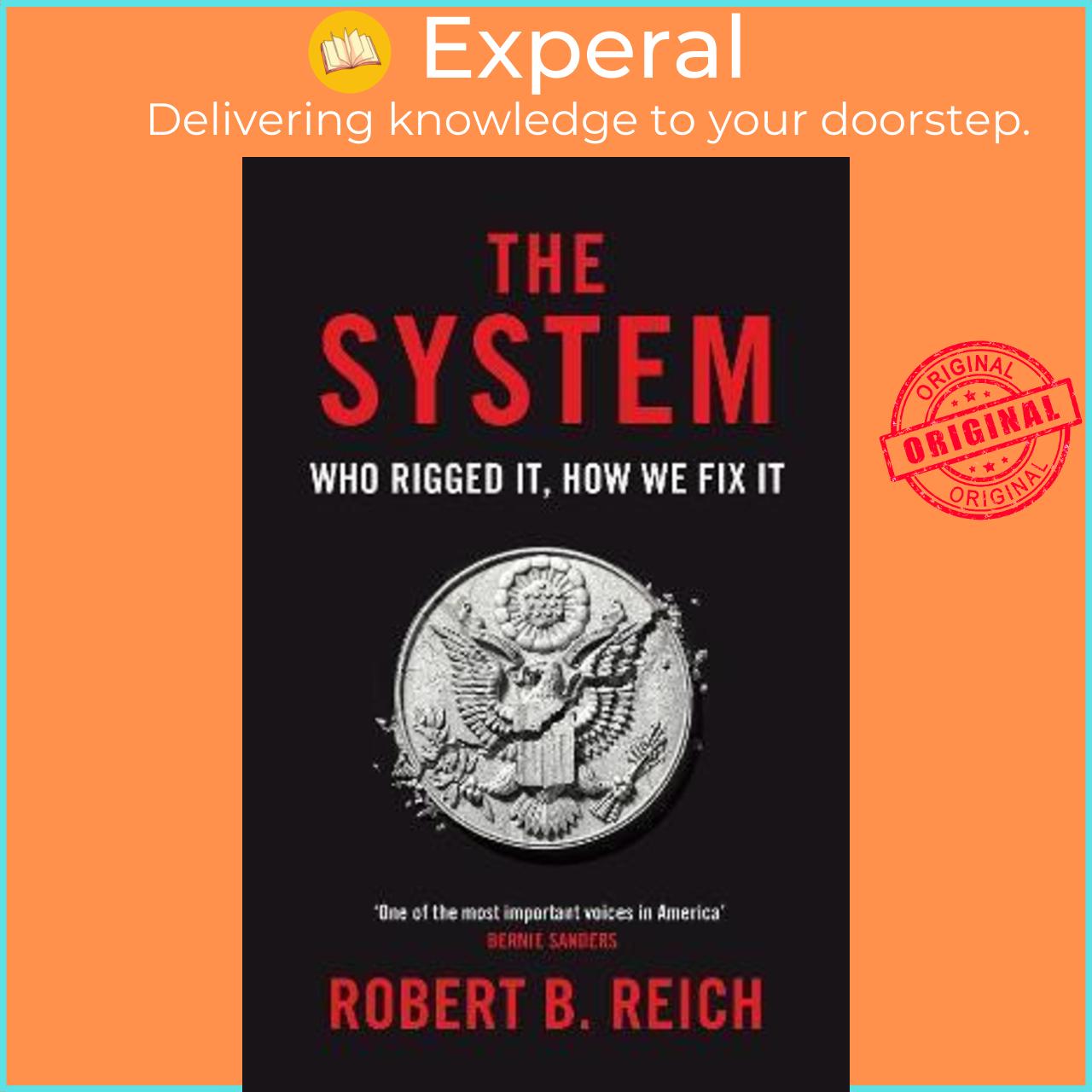 Sách - The System: Who Rigged It, How We Fix It by Robert B. Reich (UK edition, paperback)