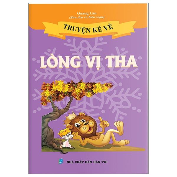 Truyện Kể Về Lòng Vị Tha (Tái Bản)