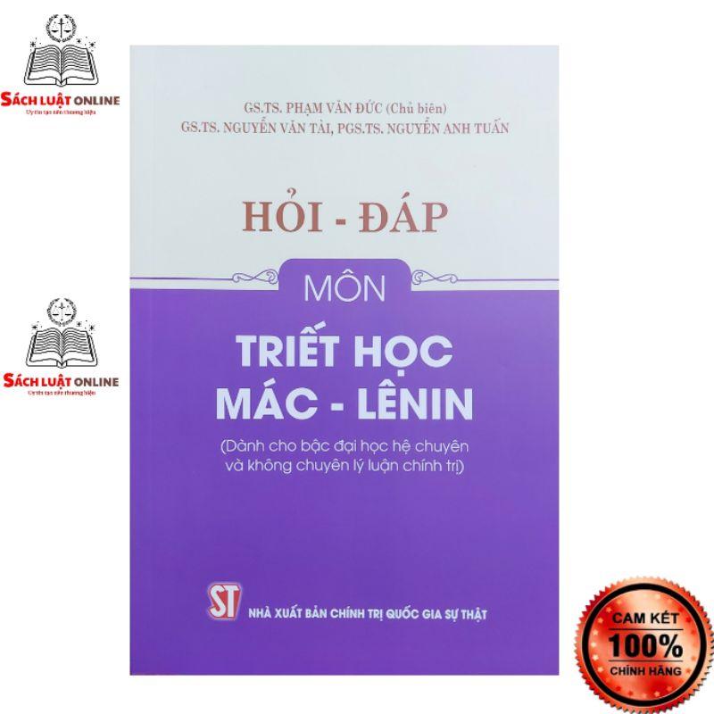 Sách - Hỏi đáp môn Triết học Mác lênin (Dành cho bậc đại học hệ chuyên và không chuyên lý luận chính trị)