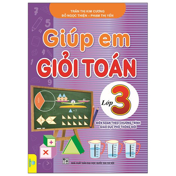 Giúp Em Giỏi Toán 3 (Biên Soạn Theo Chương Trình Giáo Dục Phổ Thông Mới)