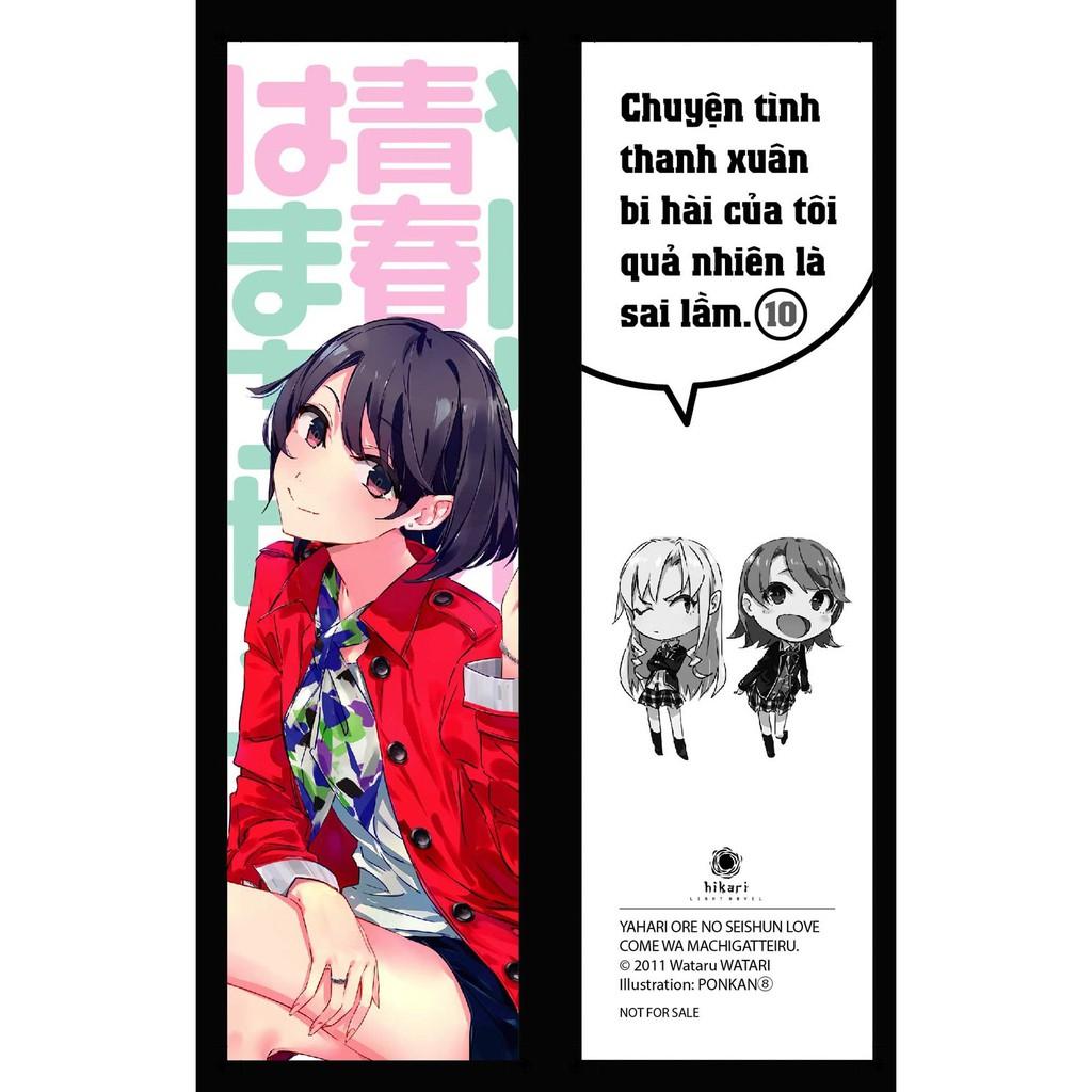 Chuyện Tình Thanh Xuân Bi Hài Của Tôi Quả Nhiên Là Sai Lầm - Tập 10 - Tặng Kèm Bookmark - Bản Quyền