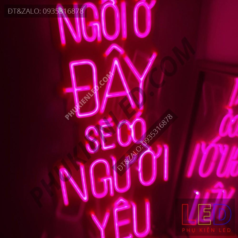 Đèn Led Neon Chữ Ngồi ở đây sẽ có người yêu cực chất - Trang trí Coffee Neon Sign - Đèn Led Neon Trang Trí