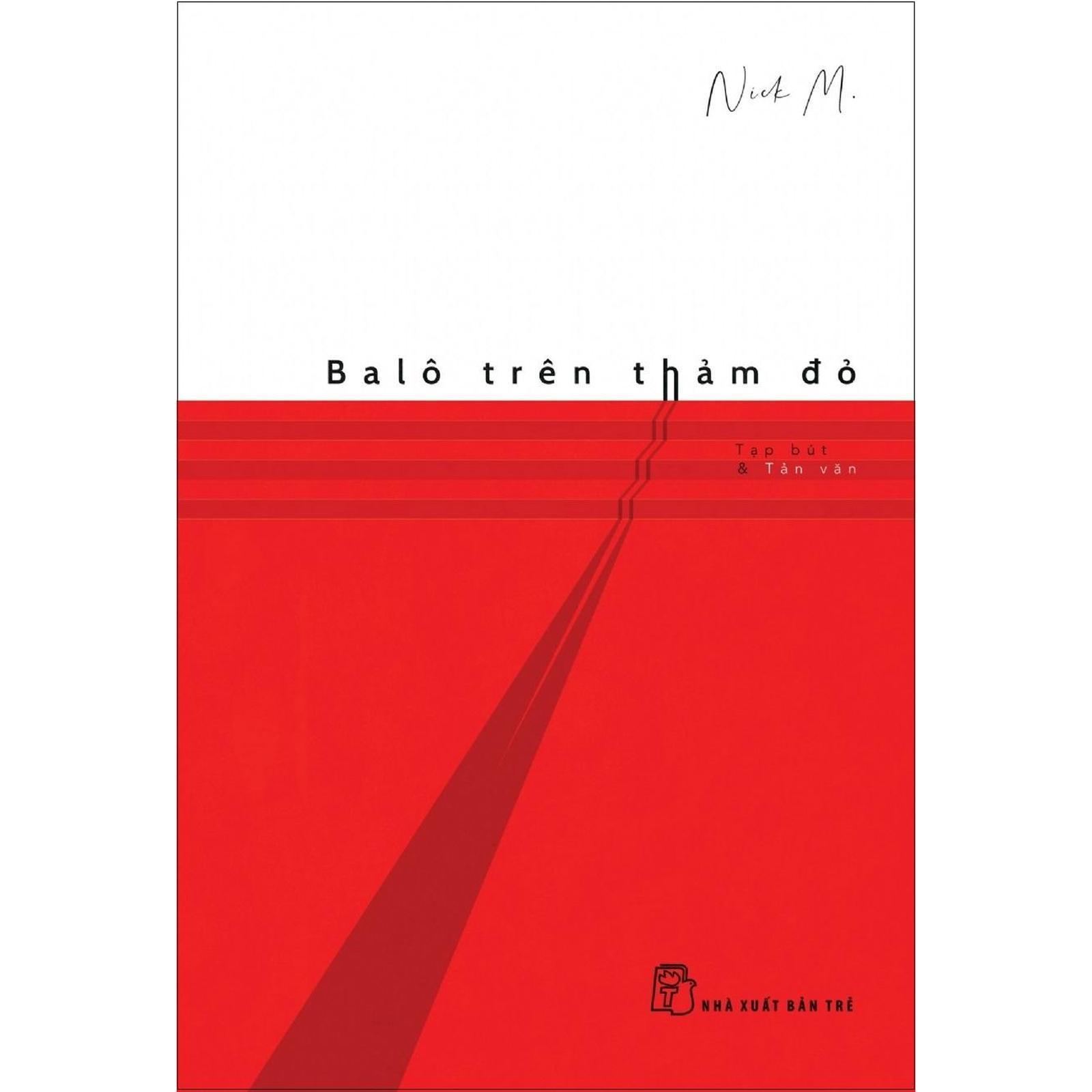 Ba Lô Trên Thảm Đỏ (Tạp Bút &amp; Tản Văn) - Bản Quyền