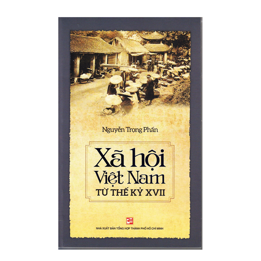 Xã Hội Việt Nam Từ Thế Kỷ XVII (Tái Bản)