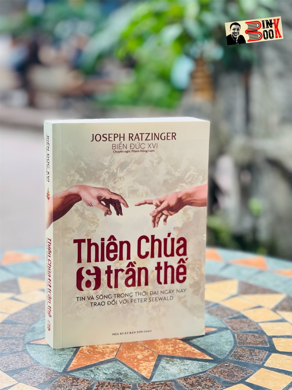 THIÊN CHÚA VÀ TRẦN THẾ - Joseph Ratzinger - Phạm Hồng Lam dịch – Nxb Tôn Giáo