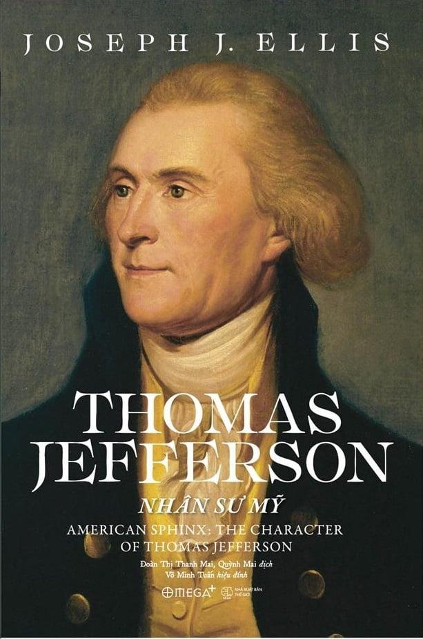 Thomas Jefferson: Nhân Sư Mỹ - Bìa cứng