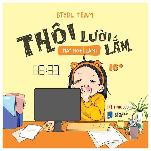 Thôi Lười Lắm, Nay Nghỉ Làm!