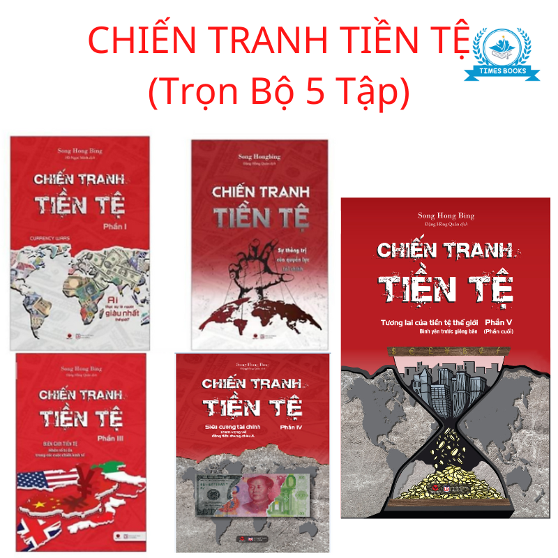 Chiến Tranh Tiền Tệ (Trọn Bộ 5 tập) - Song Hong Bing (Ai thật sự giàu nhất thế giới? + Sự thống trị của quyền lực tài chính + Biên giới Tiền tệ nhân tố bí ẩn trong các cuộc chiến kinh tế +Siêu cường Tài chính +Tương lai của tiền tệ thế giới)