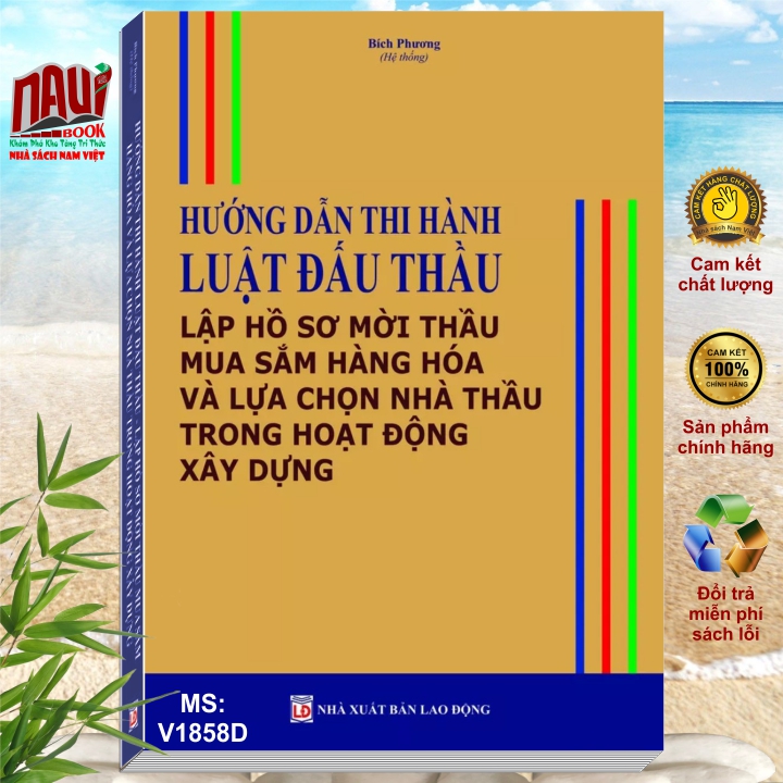 HƯỚNG DẪN THI HÀNH LUẬT ĐẤU THẦU - LẬP HỒ SƠ MỜI THẦU MUA SẮM HÀNG HÓA VÀ LỰA CHỌN NHÀ THẦU TRONG HOẠT ĐỘNG XÂY DỰNG