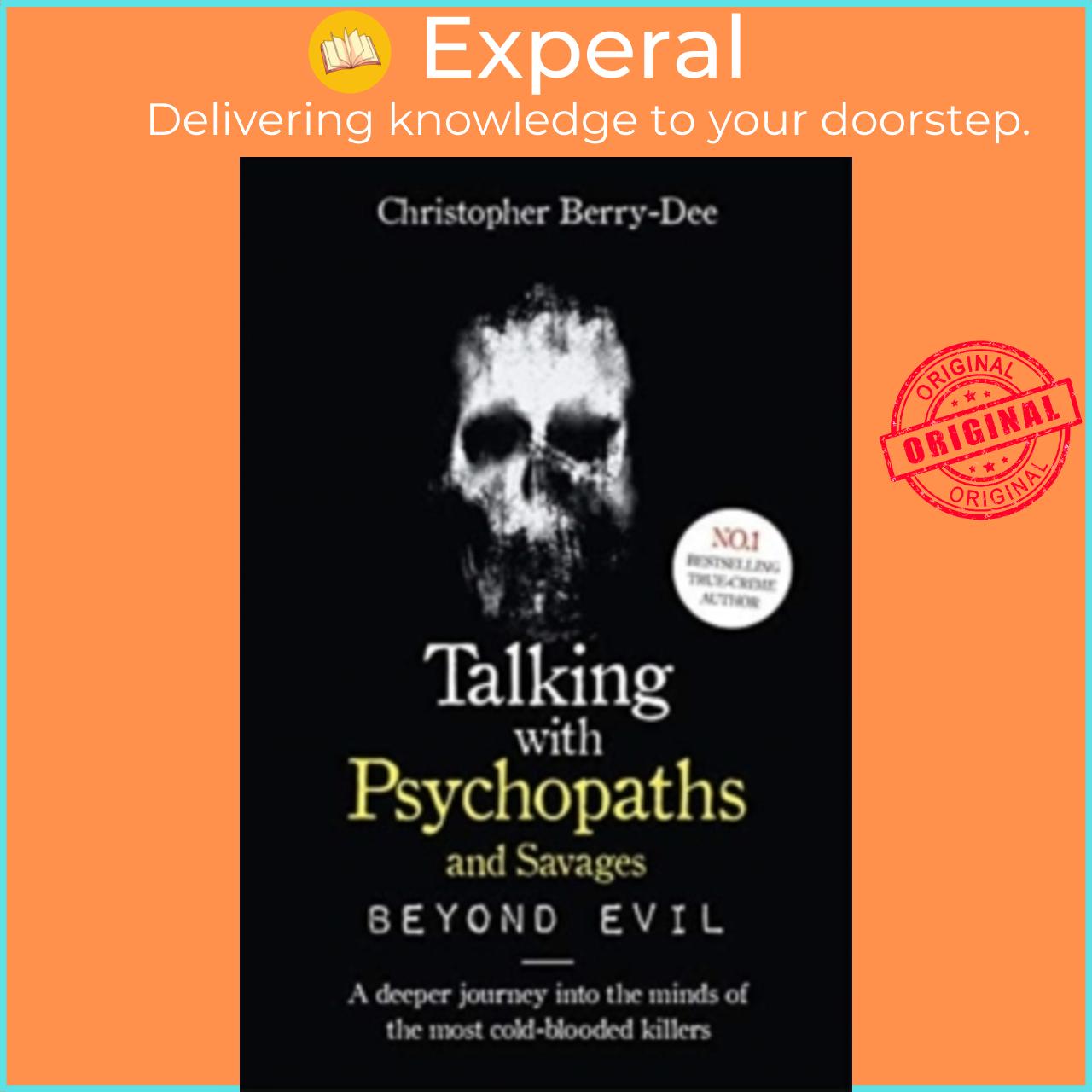 Sách - Talking With Psychopaths and Savages: Beyond Evil by Christopher Berry-Dee